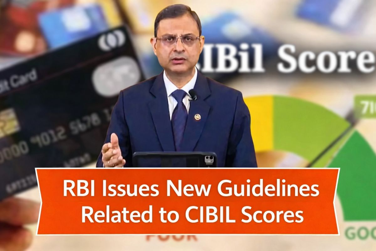 RBI has issued new guidelines regarding CIBIL score, see full update CIBIL Score Rule