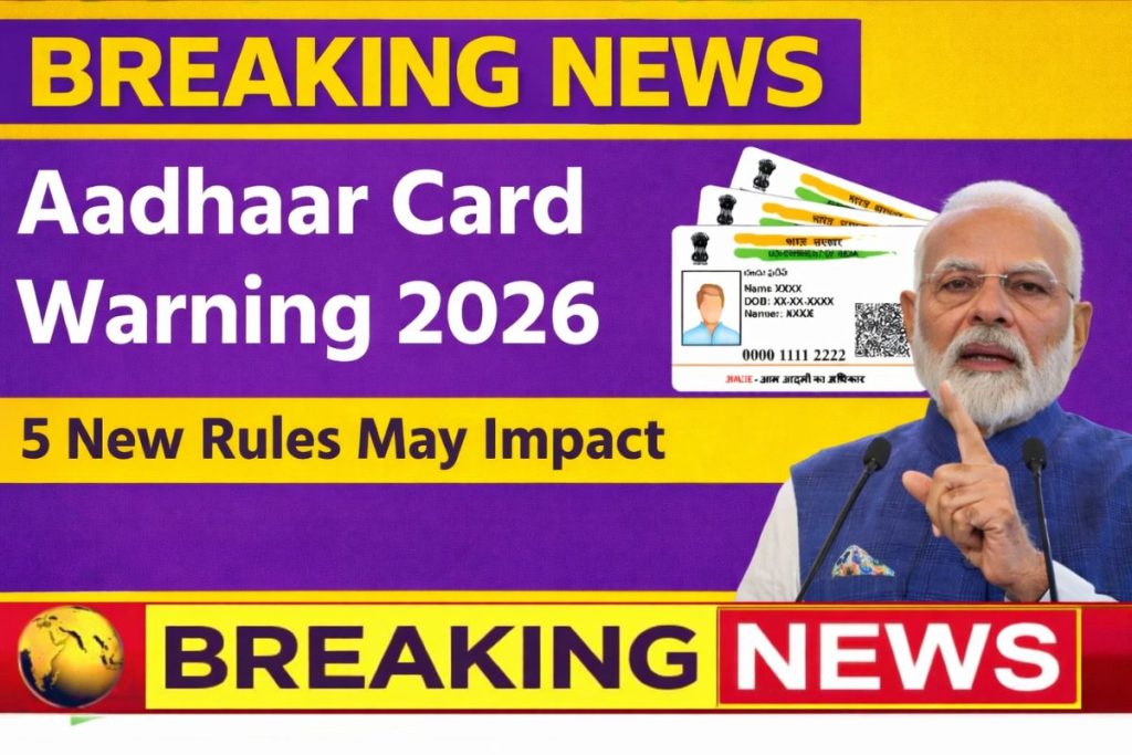 Aadhaar Card Warning 2026: 5 New Rules May Impact Banking and KYC Services