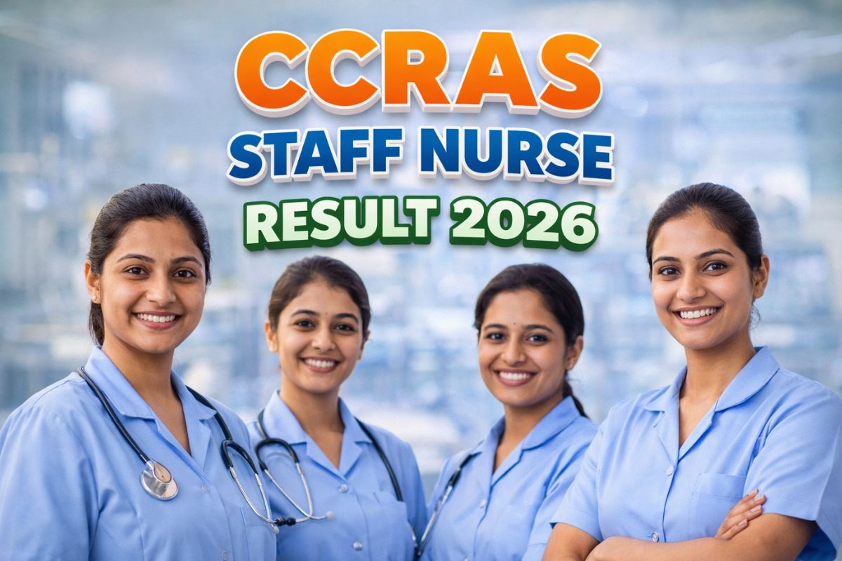 CCRAS Staff Nurse Result 2026: Merit List, Cut-Off & Scorecard Expected in February
