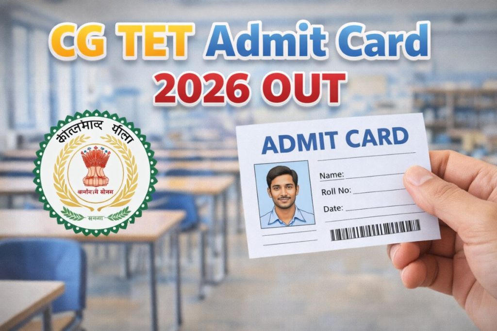 CG TET Admit Card 2026 OUT: Download Hall Ticket at vyapam.cgstate.gov.in