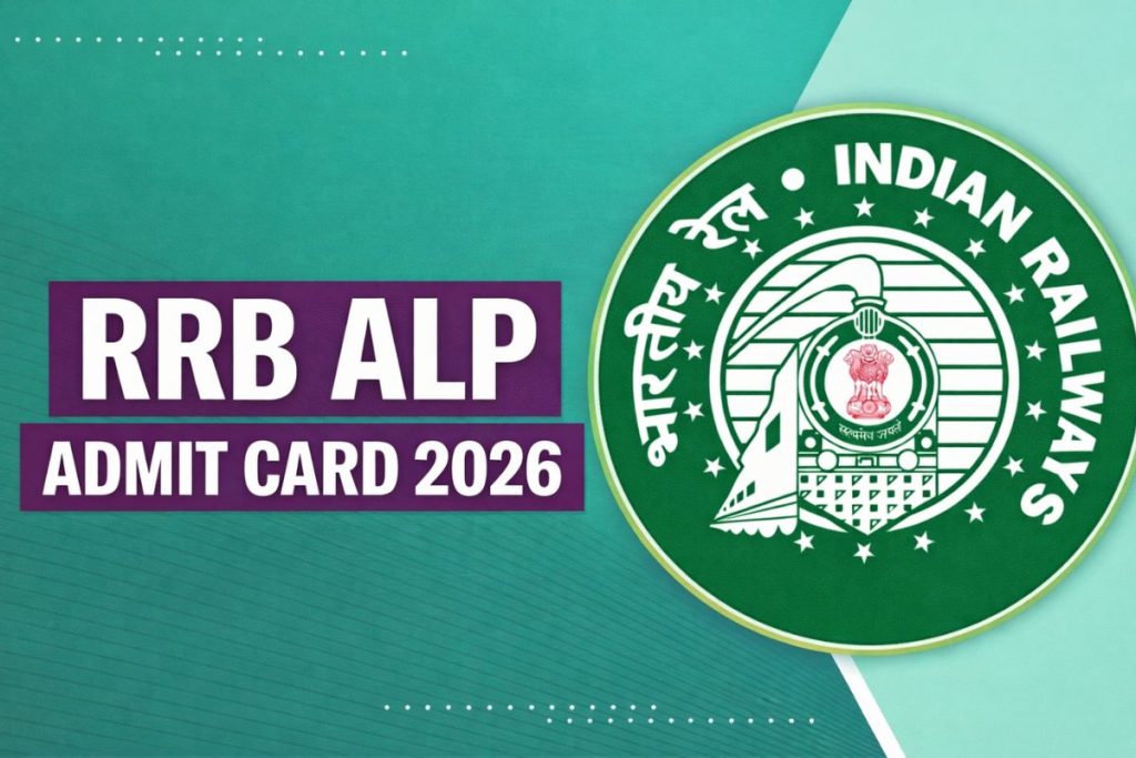 RRB ALP Admit Card 2026: CBT 1 Hall Ticket Download Link, Exam Date & Instructions