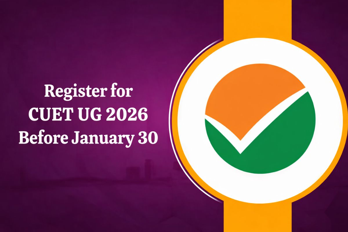Register for CUET UG 2026 Before January 30, Check Details
