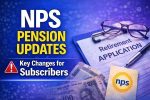 NPS Pension Updates 2026 - Key Changes for Subscribers